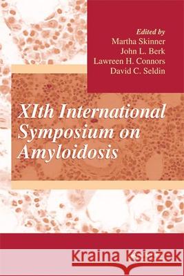 Xith International Symposium on Amyloidosis Skinner, Martha 9781420042818 CRC Press