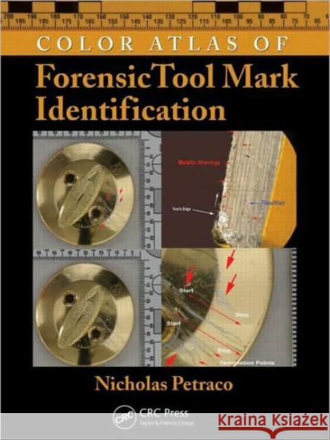 Color Atlas of Forensic Toolmark Identification Nicholas Petraco 9781420043921 CRC Press
