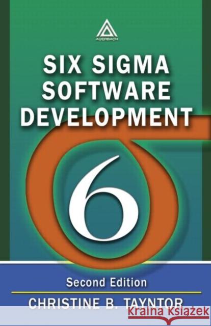 Six Sigma Software Development Christine B. Tayntor 9781420044263 Auerbach Publications