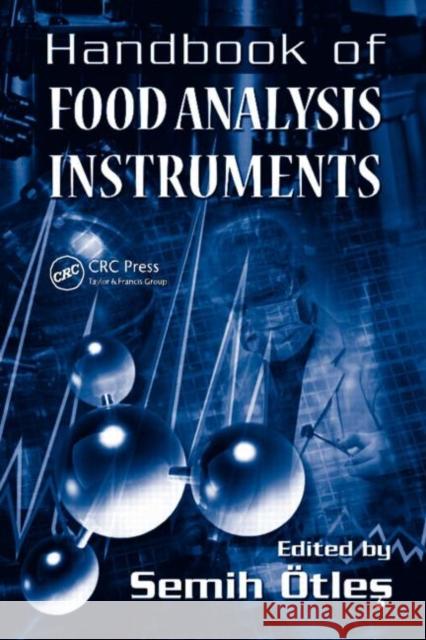 Handbook of Food Analysis Instruments Semih Otles 9781420045666