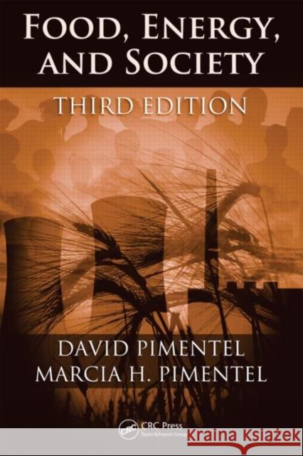 Food, Energy, and Society David Pimentel Marcia H., M.S. Pimentel David Pimentel 9781420046670 CRC