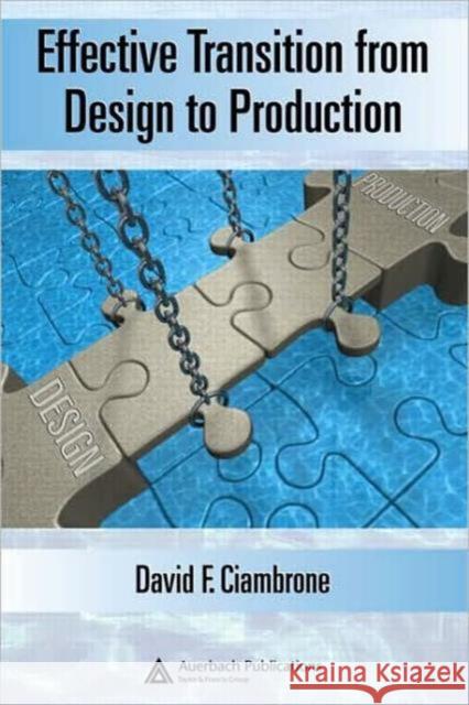 Effective Transition from Design to Production David F. Ciambrone 9781420046861 Auerbach Publications