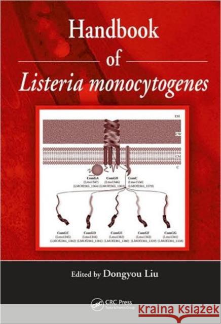 Handbook of Listeria Monocytogenes Dongyou Liu Dongyou Liu 9781420051407 CRC