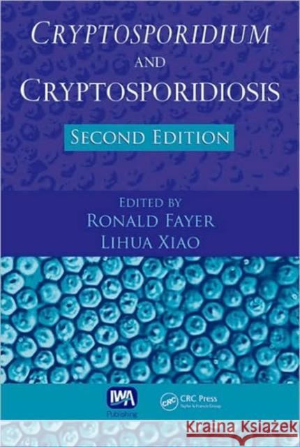 Cryptosporidium and Cryptosporidiosis Ronald Fayer Lihua Xiao Ronald Fayer 9781420052268 CRC