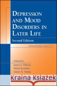 Mood Disorders in Later Life Ellison                                  James E. Ellison Helen Kyomen 9781420053296 Informa Healthcare