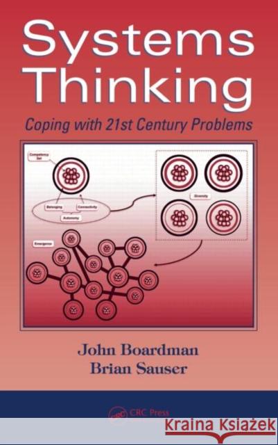 Systems Thinking: Coping with 21st Century Problems Boardman, John 9781420054910 CRC