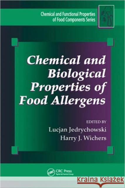 Chemical and Biological Properties of Food Allergens Lucjan Jedrychowski 9781420058550 CRC