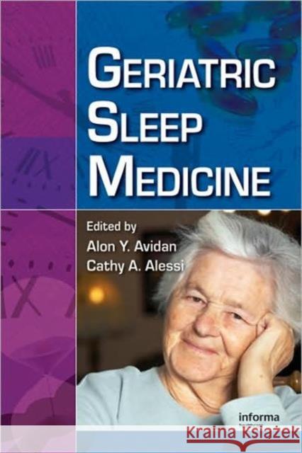 Geriatric Sleep Medicine Alon Y. Avidan Cathy Alessi 9781420058680 Informa Healthcare