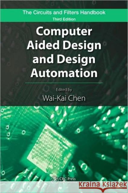 Computer Aided Design and Design Automation  9781420059182 TAYLOR & FRANCIS LTD