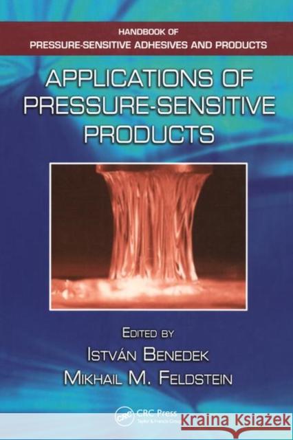 Applications of Pressure-Sensitive Products Istvan Benedek Mikhail M. Feldstein 9781420059359 CRC