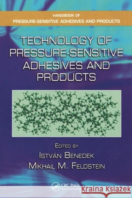 Technology of Pressure-Sensitive Adhesives and Products Istvan Benedek Mikhail M. Feldstein 9781420059397 CRC