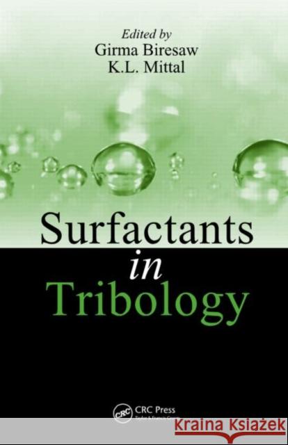 Surfactants in Tribology, Volume 1 Girma Biresaw 9781420060072