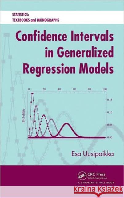confidence intervals in generalized regression models  Uusipaikka, Esa 9781420060270 Chapman & Hall/CRC