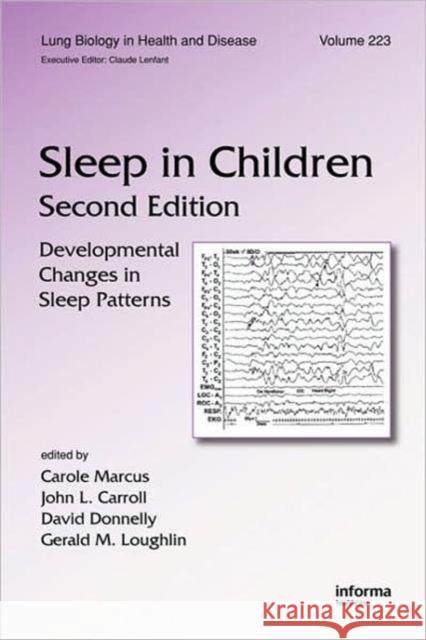 Sleep in Children: Developmental Changes in Sleep Patterns, Second Edition Marcus, Carole 9781420060805 Informa Healthcare