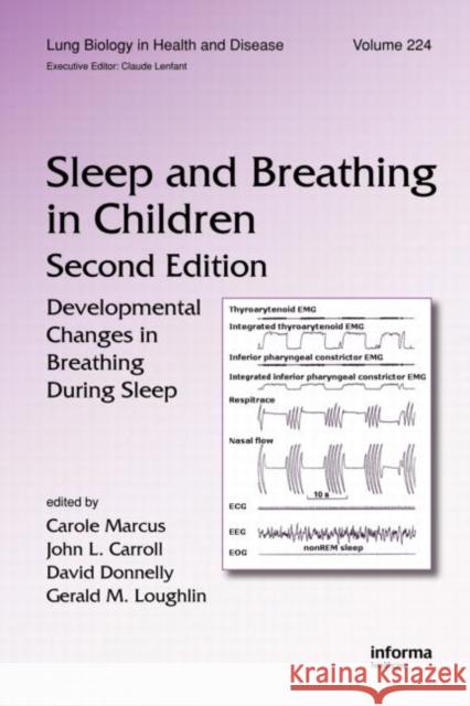 Sleep and Breathing in Children: Developmental Changes in Breathing During Sleep, Second Edition Marcus, Carole 9781420060829 Informa Healthcare