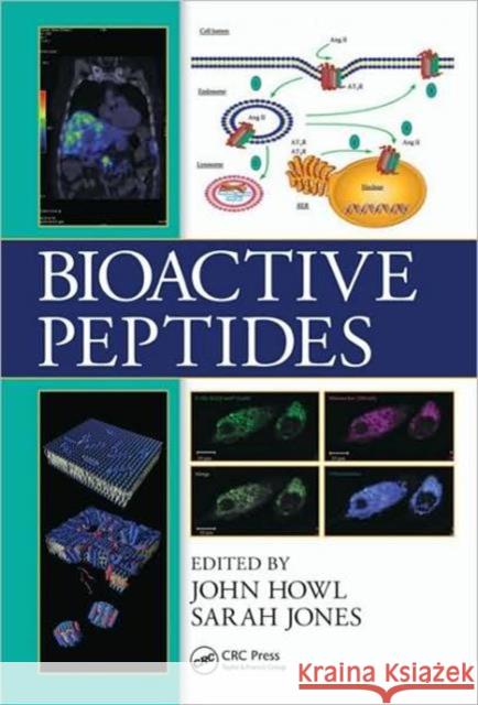 Bioactive Peptides John Howl Sarah Jones 9781420061147 CRC