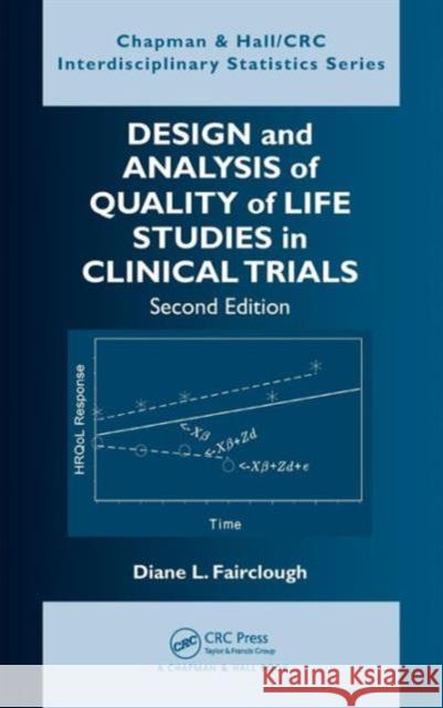 Design and Analysis of Quality of Life Studies in Clinical Trials Diane L. Fairclough   9781420061178 Taylor & Francis