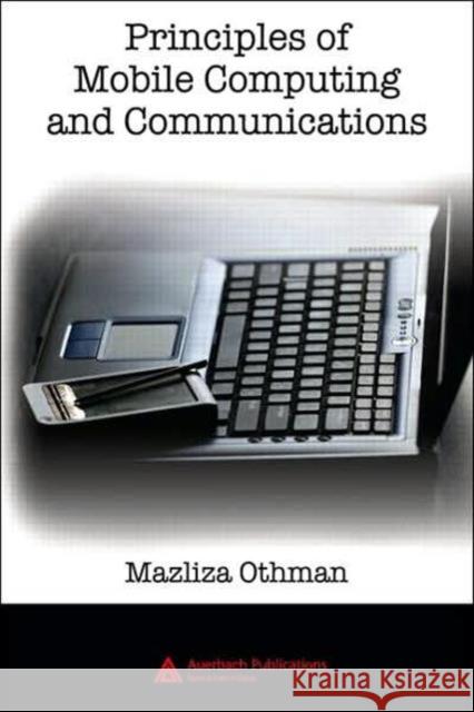 Principles of Mobile Computing and Communications Mazliza Othman 9781420061581