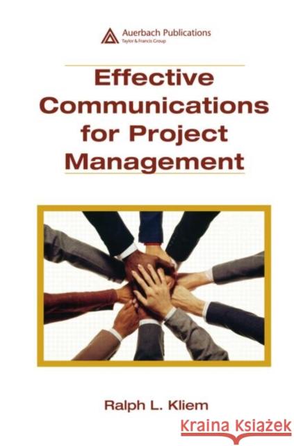 Effective Communications for Project Management Ralph L. Kliem 9781420062465 Auerbach Publications