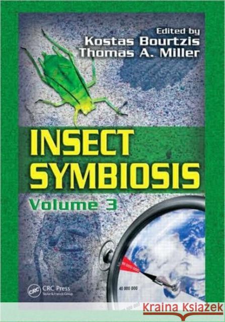 Insect Symbiosis, Volume 3 Kostas Bourtzis Thomas A. Miller 9781420064100 CRC