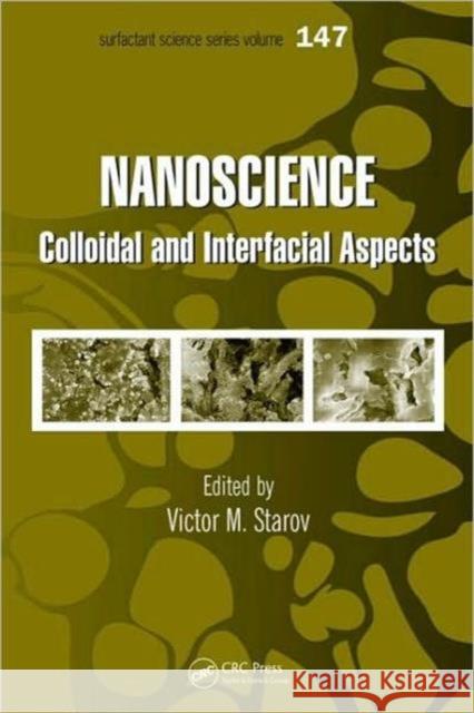 Nanoscience: Colloidal and Interfacial Aspects Starov, Victor M. 9781420065008