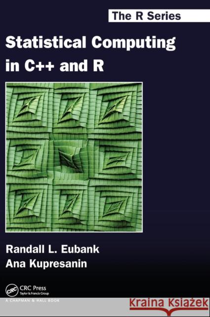 Statistical Computing in C++ and R Randall L. Eubank 9781420066500