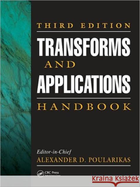 Transforms and Applications Handbook Alexander D. Poularikas 9781420066524 CRC