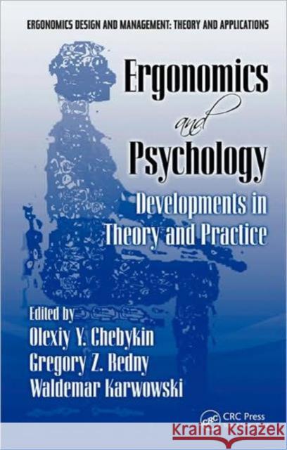 Ergonomics and Psychology: Developments in Theory and Practice Chebykin, Olexiy Ya 9781420067002 CRC