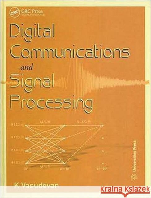 digital communications and signal processing  Vasudevan, K. 9781420068115 CRC