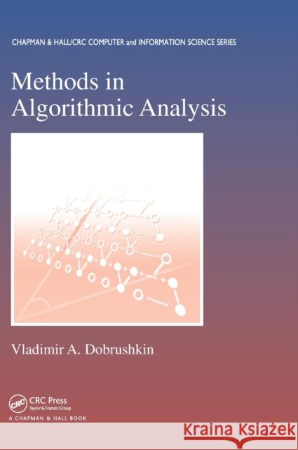 Methods in Algorithmic Analysis Vladimir A. Dobrushkin 9781420068290