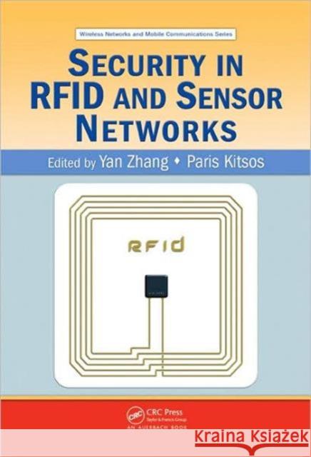 Security in RFID and Sensor Networks Yan Zhang Paris Kitsos 9781420068399 Auerbach Publications