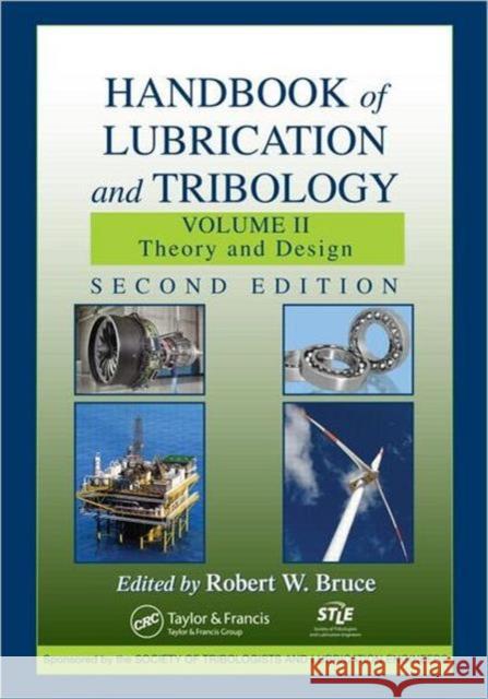 Handbook of Lubrication and Tribology, Volume II: Theory and Design, Second Edition Bruce, Robert W. 9781420069082 Taylor & Francis