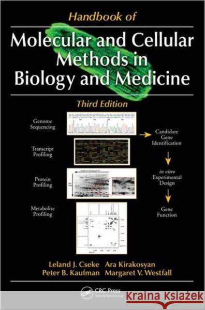 Handbook of Molecular and Cellular Methods in Biology and Medicine Leland J. Cseke Peter B. Kaufman Ara Kirakosyan 9781420069389 CRC