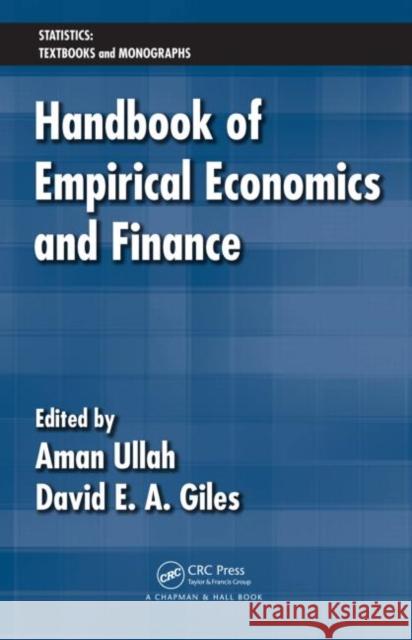 Handbook of Empirical Economics and Finance Aman Ullah David E. A. Giles N. Balakrishnan 9781420070354 Taylor & Francis
