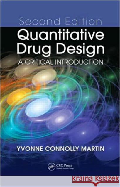 Quantitative Drug Design: A Critical Introduction Martin, Yvonne C. 9781420070996 Taylor & Francis