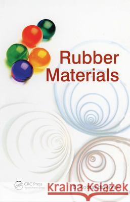 Rubber Materials R. Kothandaraman 9781420071597 CRC