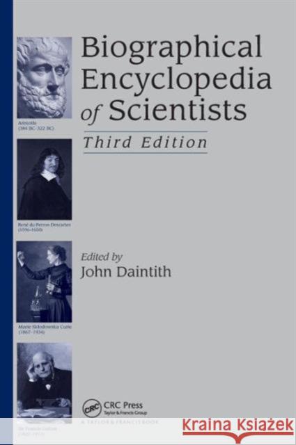 Biographical Encyclopedia of Scientists  9781420072716 TAYLOR & FRANCIS INC