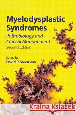 Myelodysplastic Syndromes: Pathobiology and Clinical Management Steensma, David 9781420074390 Informa Healthcare