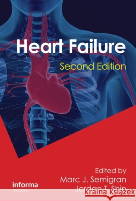 Heart Failure Marc Semigran Jordan T. Shin 9781420076998 Informa Healthcare
