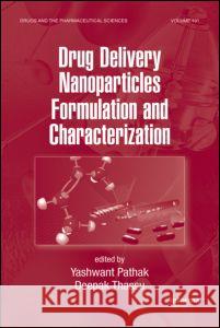 Drug Delivery Nanoparticles Formulation and Characterization Yashwant Pathak Deepak Thassu 9781420078046 Informa Healthcare