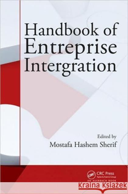 Handbook of Enterprise Integration Mostafa Hashem Sherif 9781420078213