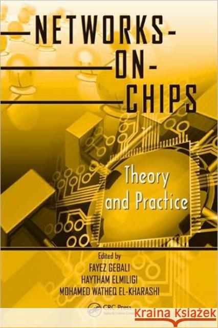 Networks-On-Chips: Theory and Practice Gebali, Fayez 9781420079784 CRC