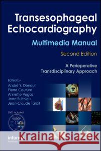 Transesophageal Echocardiography Multimedia Manual: A Perioperative Transdisciplinary Approach Couture, Pierre 9781420080704 Informa Healthcare
