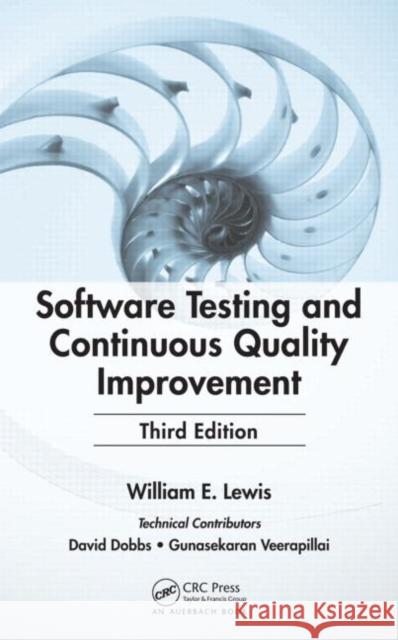 software testing and continuous quality improvement  Lewis, William E. 9781420080735 Auerbach Publications