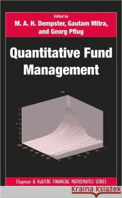 Quantitative Fund Management M. A. H. Dempster Michael Dempster Georg Pflug 9781420081916