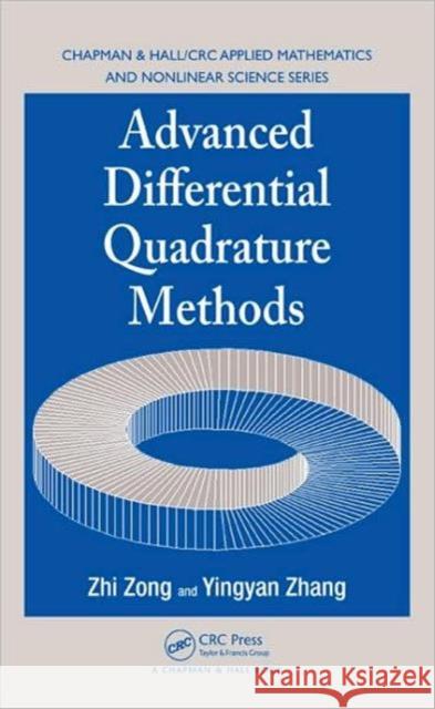 Advanced Differential Quadrature Methods Zhi Zong Yingyan Zhang 9781420082487 Chapman & Hall/CRC