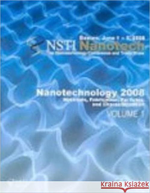 Nanotechnology 2008: Materials, Fabrication, Particles, and Characterization Technology Inst 9781420085037 CRC