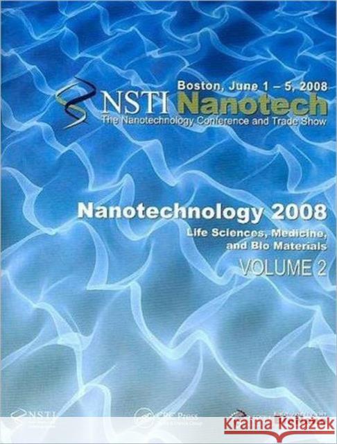 NSTI Nanotch: Nanotechnology: Life Sciences, Medicine, and Bio Materials Technology Inst 9781420085044 CRC