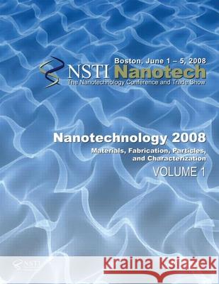 Nanotechnology 2008: (3 Volume Set) Matt Laudon 9781420085075 CRC