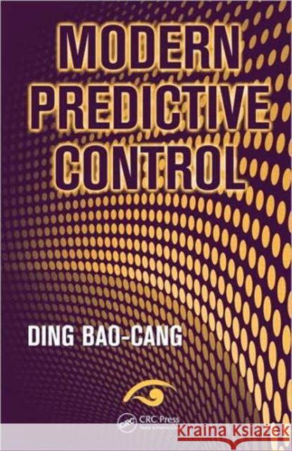 Modern Predictive Control Ding Baocang 9781420085303